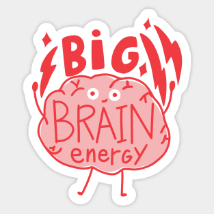 Big Brain Energy Sticker